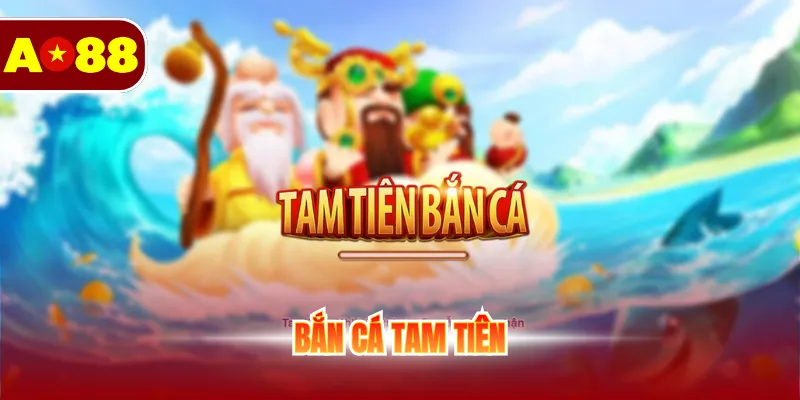 Bắn cá tam tiên
