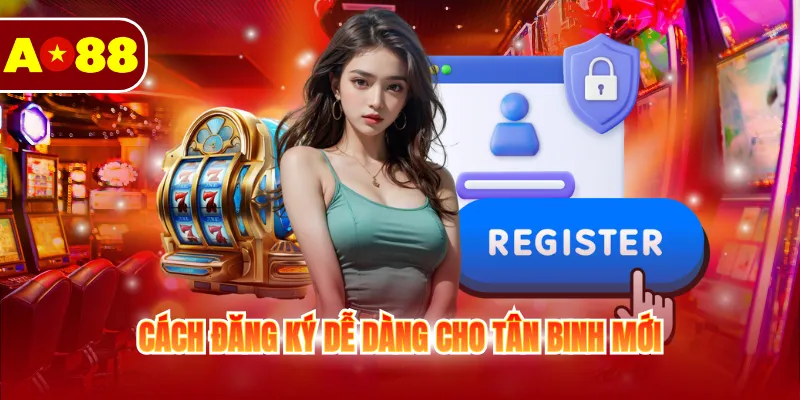Trang Chủ 16 Cách đăng ký dễ dàng cho tân binh mới