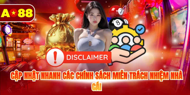 Miễn Trừ Trách Nhiệm AO88 2 Cập nhật nhanh các chính sách miễn trách nhiệm nhà cái