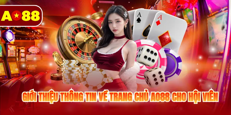 Trang Chủ 11 Giới thiệu thông tin về trang chủ AO88 cho hội viên