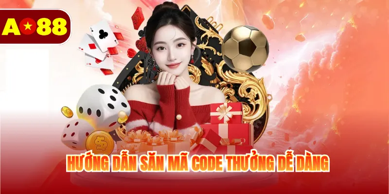 Hướng dẫn săn mã code thưởng dễ dàng