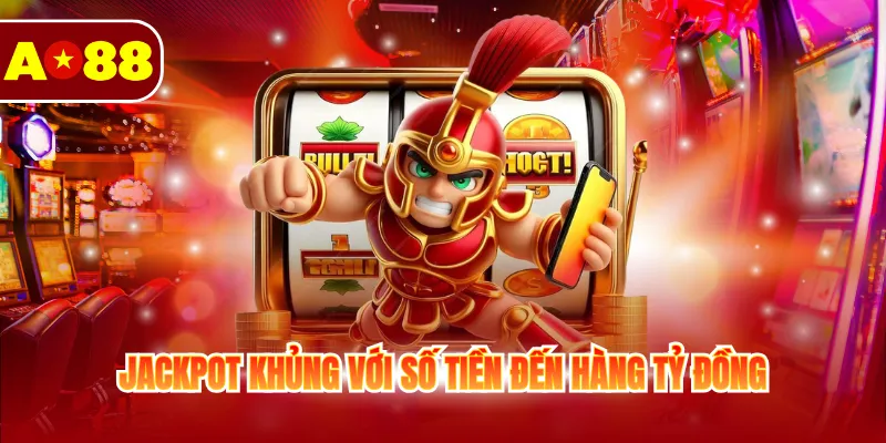 Nổ Hũ AO88 2 Jackpot khủng với số tiền đến hàng tỷ đồng