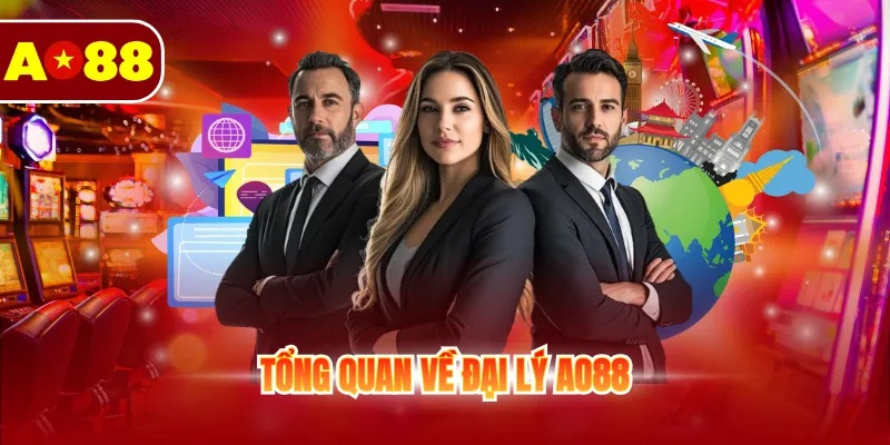 Đại Lý AO88 - Hợp Tác Nhận Hoa Hồng Khủng Lên Tới 55% 2 Tổng quan về đại lý AO88